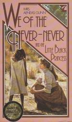 We of the Never-Never and The Little Black Princess