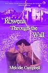 Rowena Through the Wall by Melodie Campbell