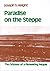 Paradise on the Steppe by Joseph S. Height