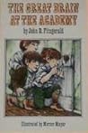 The Great Brain at the Academy by John D. Fitzgerald