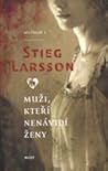 Muži, kteří nenávidí ženy by Stieg Larsson