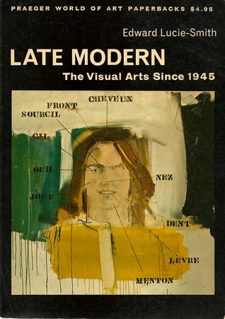 Late Modern: The Visual Arts Since 1945