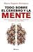 Todo sobre el cerebro y la mente