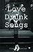 Love Drunk Songs