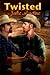 Twisted (Lucky Jeff Ranch, #2)