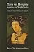 Maria van Hongarije, regentes der Nederlanden: Een politieke analyse op basis van haar regentschaps-ordonnanties en haar correspondentie met Karel V