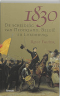 1830: De scheiding van Nederland, België en Luxemburg