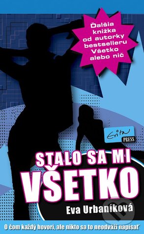 Stalo sa mi všetko (Paperback)