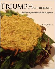 Triumph of the Lentil: Soy-Free Vegan Wholefoods for all Appetites (Paperback)