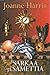 Sarkaa ja samettia by Joanne Harris