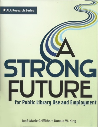 A Strong Future for Public Library Use and Employment (ALA Research)
