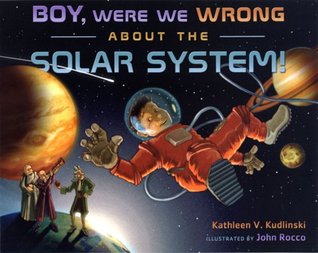 Boy, Were We Wrong About the Solar System! (Hardcover)