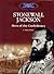 Stonewall Jackson: Hero of ...