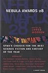 Nebula Awards 28: SFWA's Choices for the Best Science Fiction and Fantasy of the Year