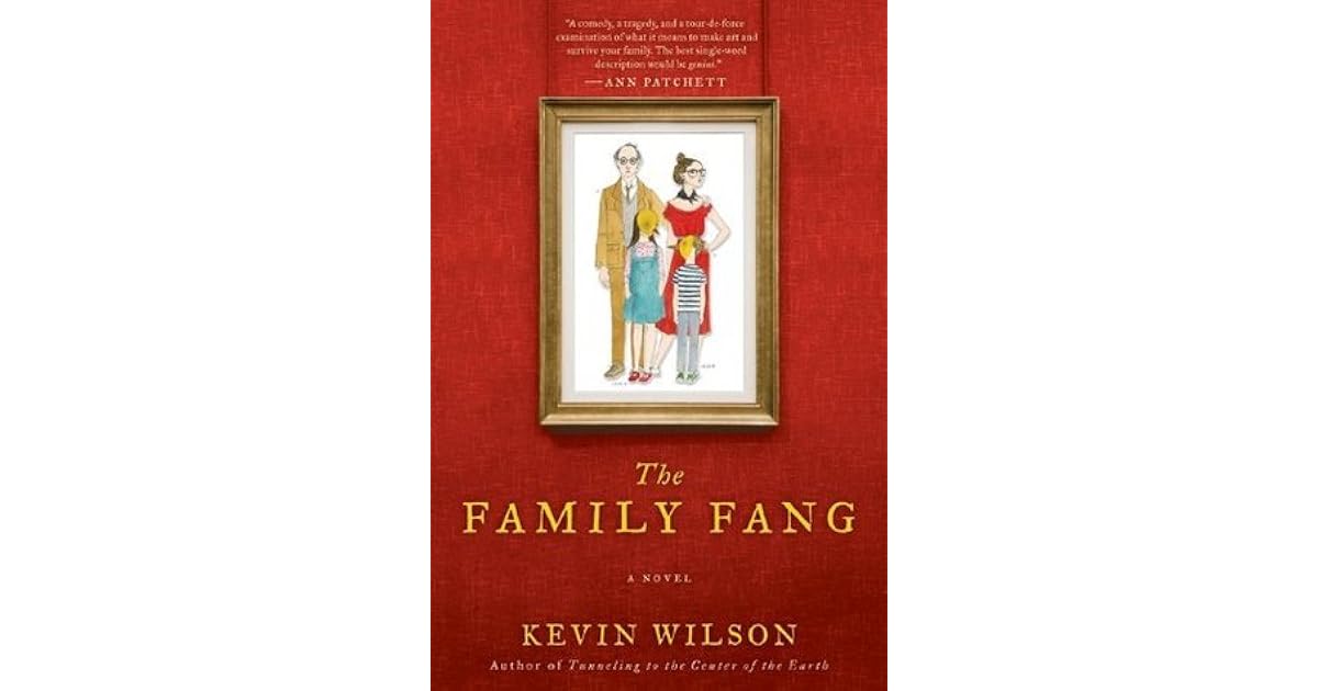 The Family Fang by Kevin Wilson