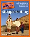 The Complete Idiot's Guide to Stepparenting