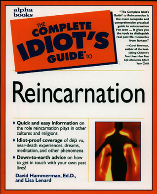The Complete Idiot's Guide to Reincarnation (Paperback)