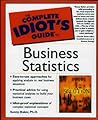 The Complete Idiot's Guide to Business Statistics The Complete Idiot's Guide to Business Statistics