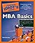 The Complete Idiot's Guide to MBA Basics