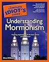 The Complete Idiot's Guide to Understanding Mormonism