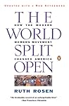 The World Split Open by Ruth Rosen