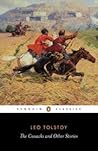 The Cossacks and Other Stories by Leo Tolstoy The Cossacks and Other Stories by Leo Tolstoy