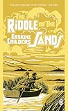 The Riddle of the Sands by Erskine Childers