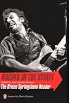 Racing in the Street: The Bruce Springsteen Reader Racing in the Street: The Bruce Springsteen Reader
