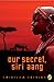Our Secret, Siri Aang by Cristina Kessler Our Secret, Siri Aang by Cristina Kessler