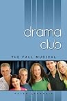 The Fall Musical (Drama Club, #1) The Fall Musical (Drama Club, #1)