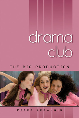 The Big Production (Drama Club, #2)