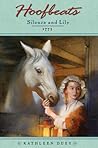 Silence and Lily 1773 by Kathleen Duey