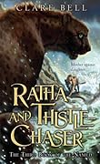 Ratha and Thistle-Chaser