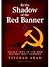 In the Shadow of the Red Banner