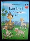 Lambert the Sheepish Lion by Bill Peet