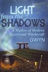 Light from the Shadows: A Mythos of Modern Traditional Witchcraft