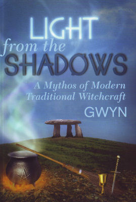 Light from the Shadows: A Mythos of Modern Traditional Witchcraft (Paperback)