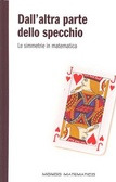 Dall'altra parte dello specchio: Le simmetrie in matematica (Hardcover)