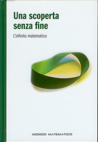 Una scoperta senza fine: L'infinito matematico (Hardcover)