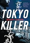 Tokyo Killer by Barry Eisler Tokyo Killer by Barry Eisler