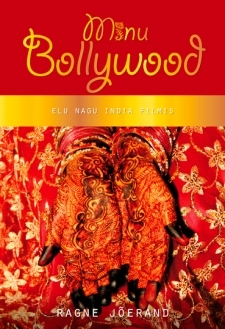 Minu Bollywood. Elu nagu India filmis (Minu..., # 33)