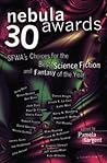 Nebula Awards 30: SFWA's Choices For The Best Science Fiction And Fantasy Of The Year – The Definitive Anthology Praised by Kirkus Reviews (Nebula Awards Showcase)