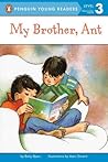 My Brother, Ant (Penguin Young Readers, Level 3)