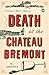 Death at the Chateau Bremont (Verlaque and Bonnet, #1) by M.L. Longworth