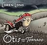 Otis and the Tornado by Loren Long