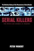 Serial Killers: The Method and Madness of Monsters