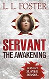 Servant: The Awakening