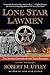Lone Star Lawmen: The Second Century of the Texas Rangers