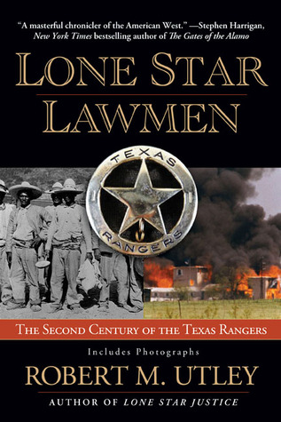 Lone Star Lawmen: The Second Century of the Texas Rangers (Paperback)