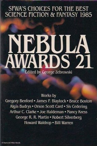 Nebula Awards 21: SFWA's Choices for the Best Science Fiction and Fantasy 1985 (Paperback)